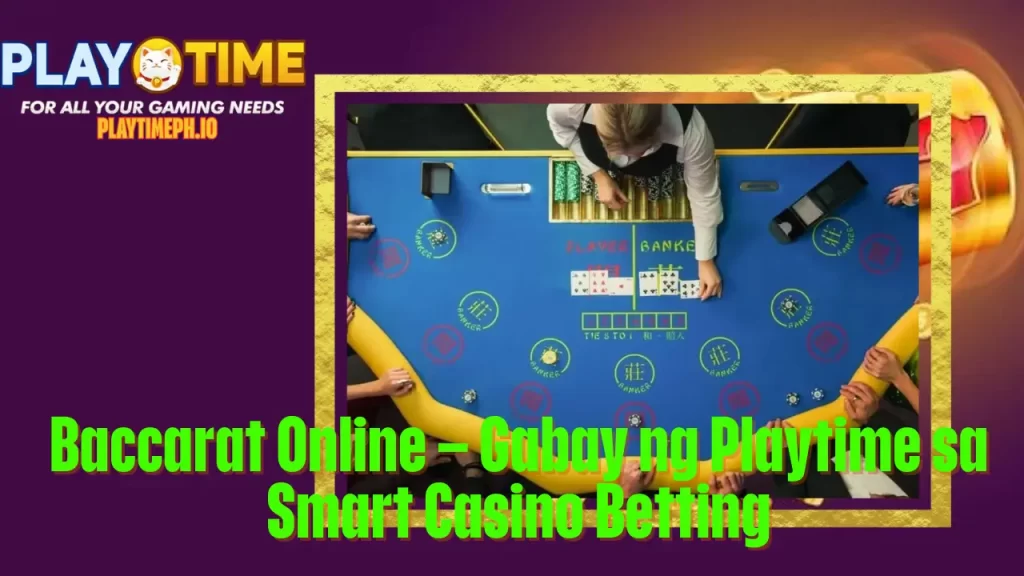 Baccarat Online – Gabay ng Playtime sa Smart Casino Betting 1 Baccarat Online – Gabay ng Playtime sa Smart Casino Betting