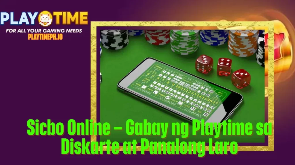 Sicbo Online – Gabay ng Playtime sa Diskarte at Panalong Laro 1 Sicbo Online – Gabay ng Playtime sa Diskarte at Panalong Laro
