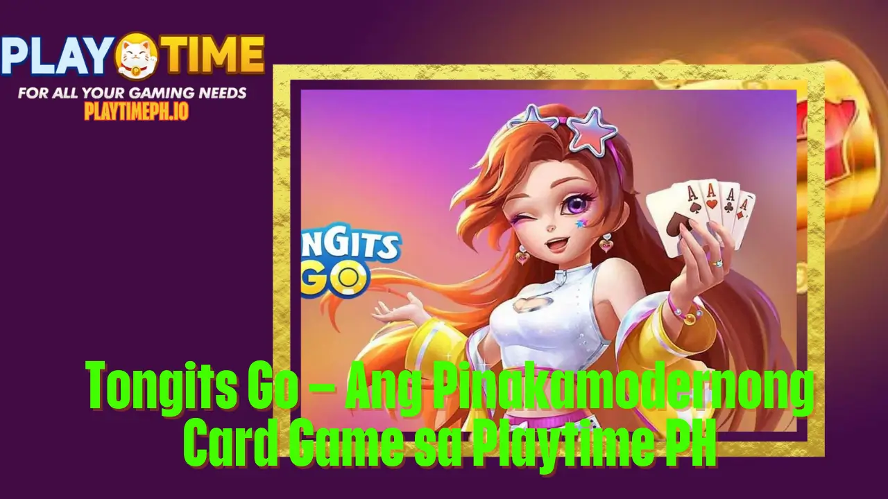 Tongits Go – Ang Pinakamodernong Card Game sa Playtime PH 2 Tongits Go – Ang Pinakamodernong Card Game sa Playtime PH